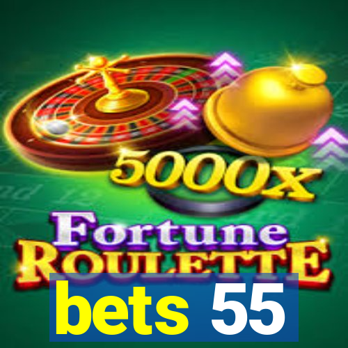bets 55