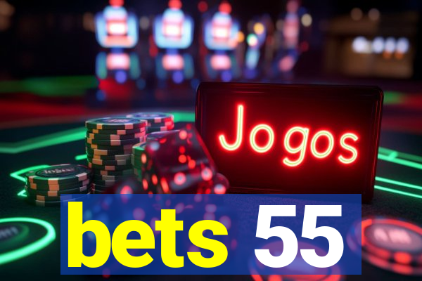 bets 55