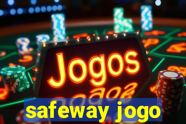 safeway jogo