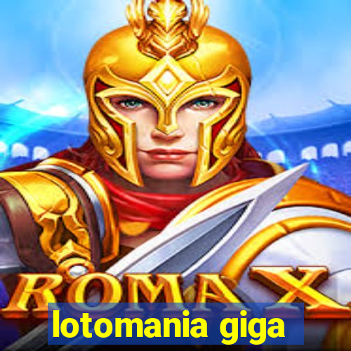 lotomania giga