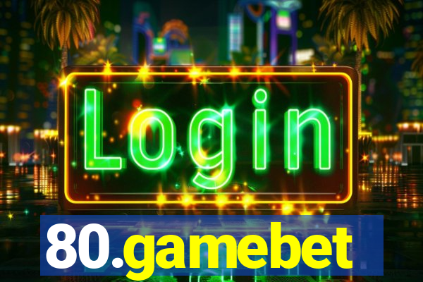 80.gamebet
