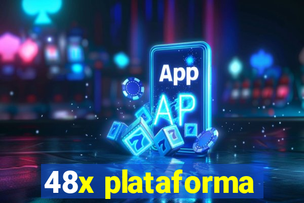 48x plataforma
