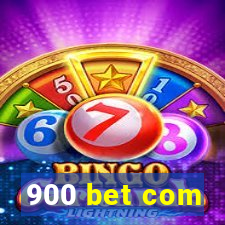 900 bet com