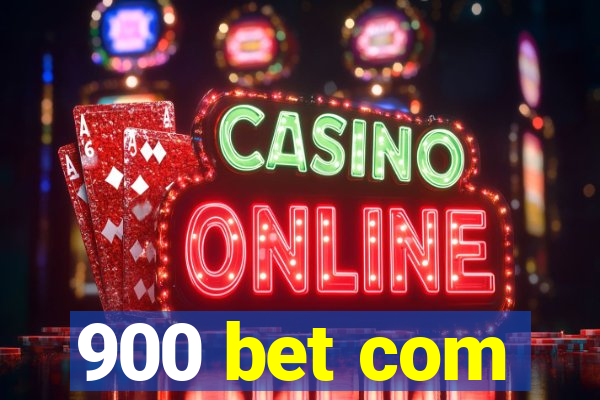 900 bet com