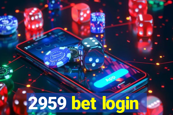 2959 bet login