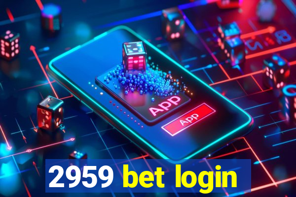 2959 bet login