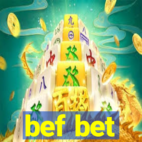 bef bet