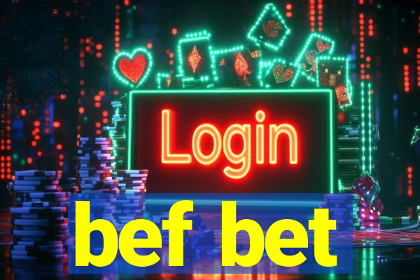 bef bet