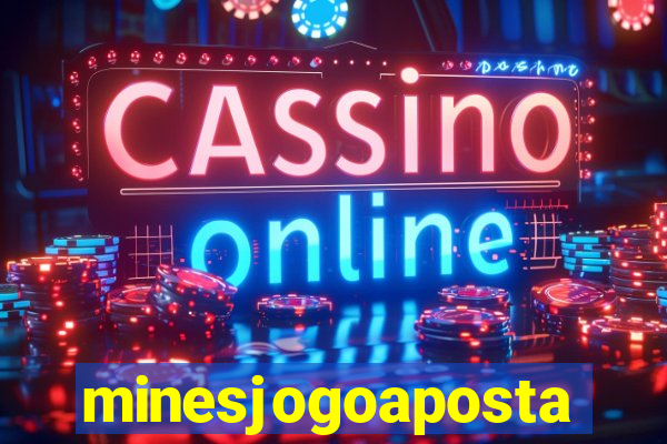 minesjogoaposta