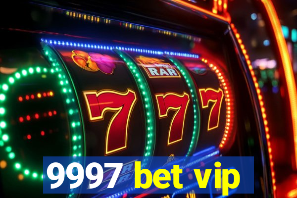 9997 bet vip