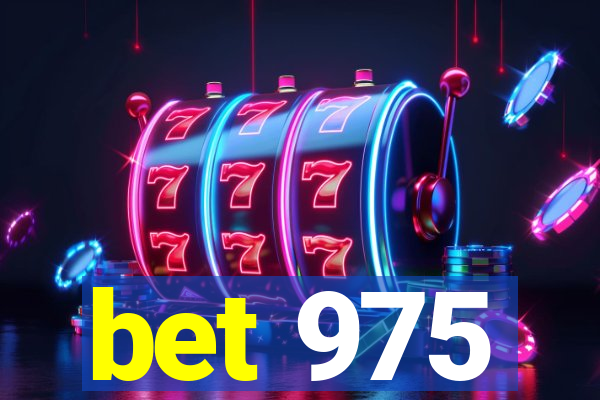 bet 975