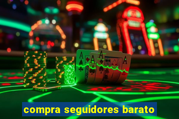 compra seguidores barato