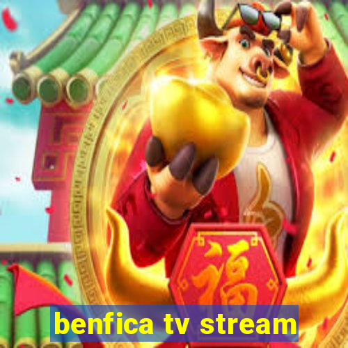 benfica tv stream