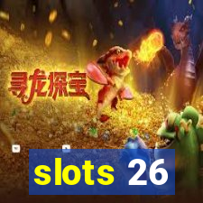 slots 26