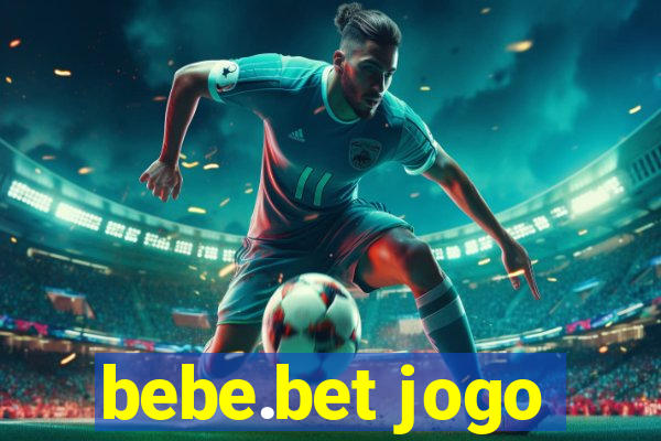 bebe.bet jogo