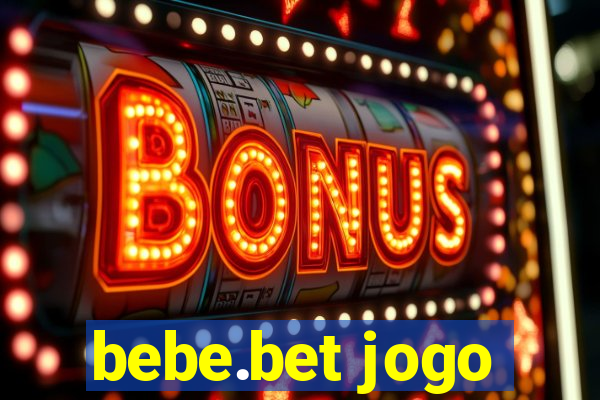 bebe.bet jogo