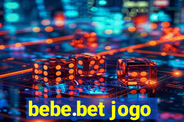 bebe.bet jogo