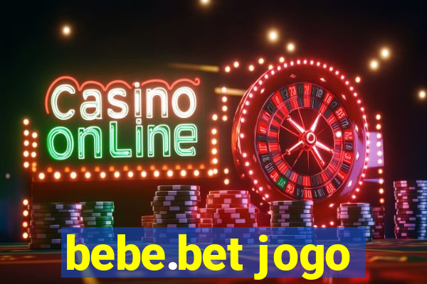 bebe.bet jogo