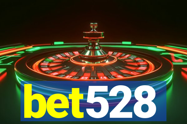 bet528