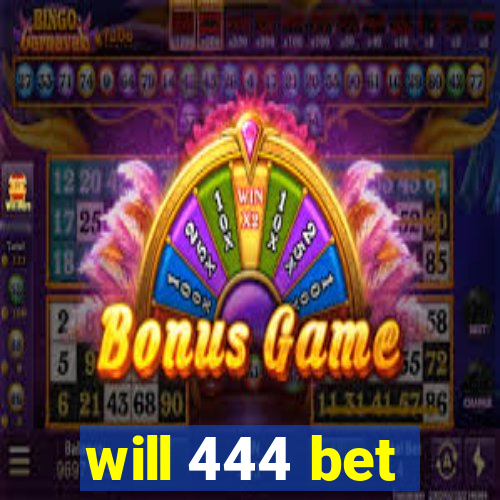 will 444 bet