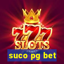 suco pg bet