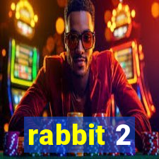 rabbit 2