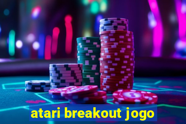 atari breakout jogo