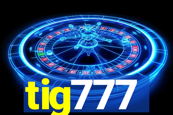 tig777