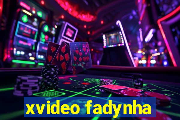 xvideo fadynha
