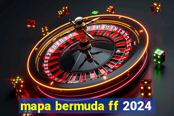 mapa bermuda ff 2024