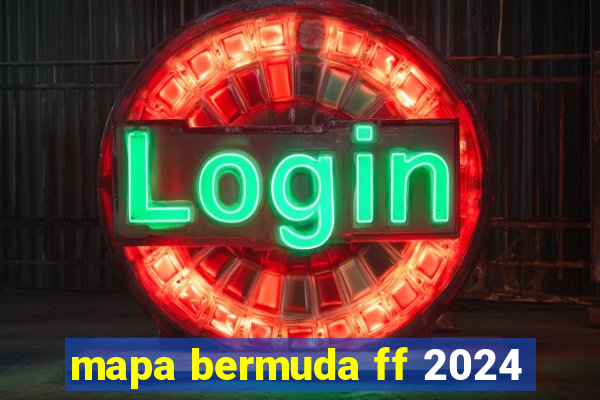 mapa bermuda ff 2024