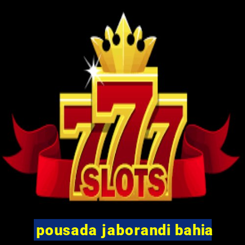 pousada jaborandi bahia