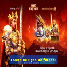 roleta de ligas de futebol