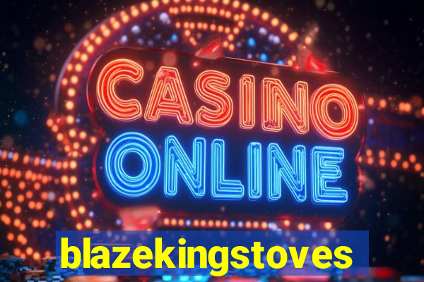 blazekingstoves