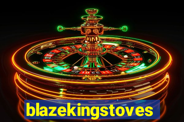 blazekingstoves