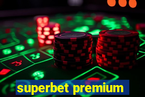 superbet premium