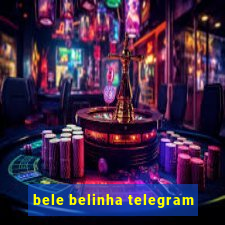 bele belinha telegram