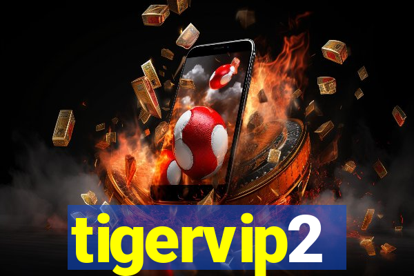 tigervip2