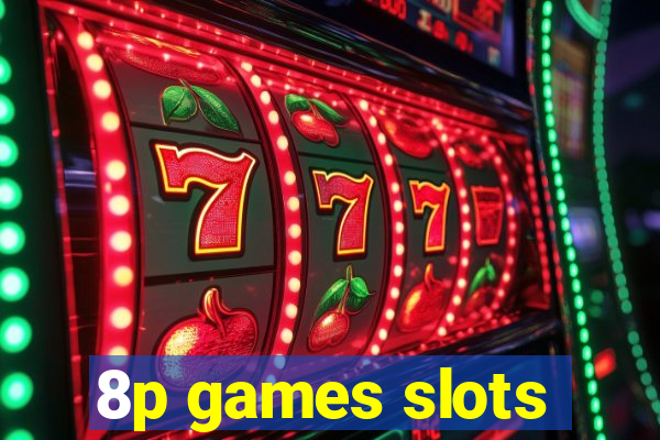 8p games slots