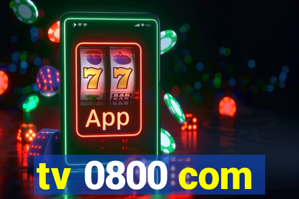 tv 0800 com