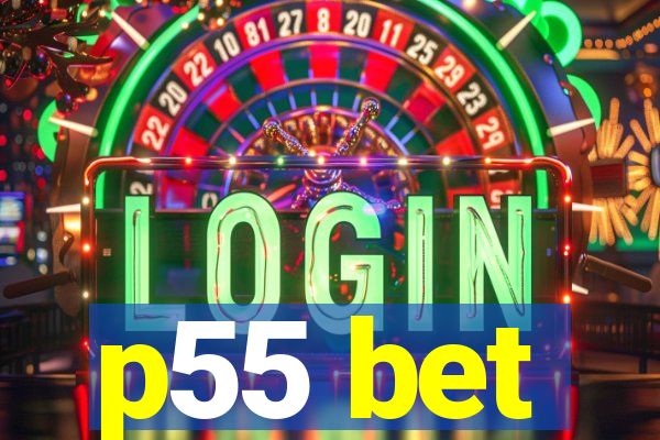 p55 bet