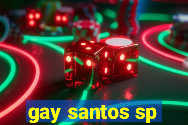 gay santos sp