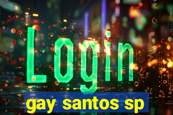 gay santos sp