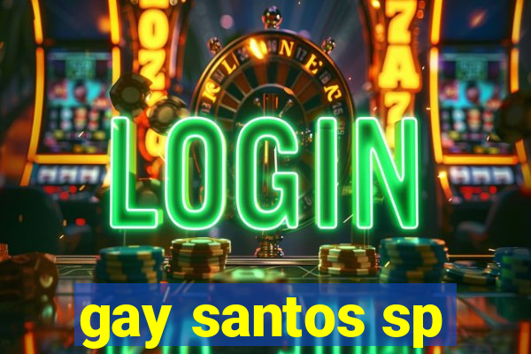 gay santos sp