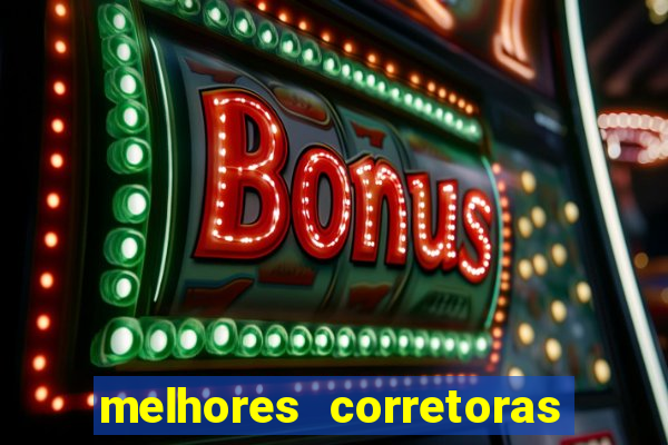 melhores corretoras de valores