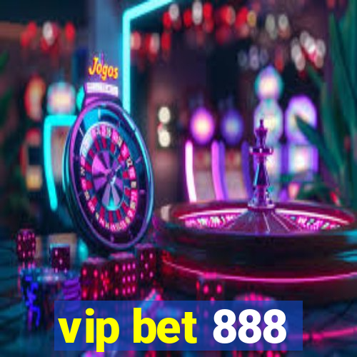 vip bet 888