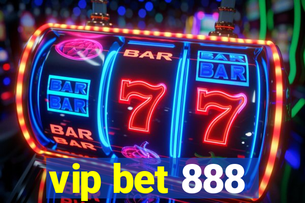 vip bet 888
