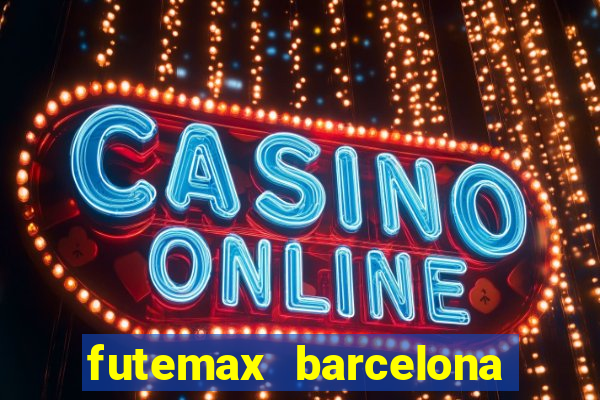 futemax barcelona ao vivo
