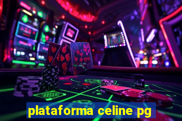 plataforma celine pg