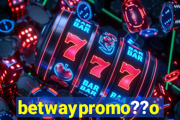 betwaypromo??o